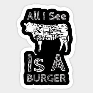 All i see is a Burger Sticker